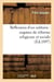 Reflexions d'un solitaire : esquisse de reforme religieuse et sociale