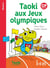 Taoki aux Jeux olympiques Niveau 3 - Album - Edition 2021