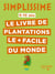 Simplissime : le livre de plantations le + facile du monde