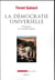 La démocratie universelle - philosophie d'un modèle politique