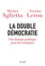 La double démocratie - une Europe politique pour la croissance