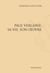 Paul verlaine, sa vie, son oeuvre