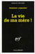 La vie de ma mere !