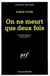 On ne meurt que deux fois