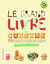 Ne plus jamais s'ennuyer : le grand livre de la cuisine