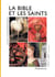 Bible et les saints (nouvelle edition brochee) (la) - guide iconographique