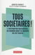 Tous sociétaires ! l'entreprise mutualiste, un modele pour la société du XXIe siècle