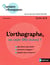 L'orthographe - un casse-tête chinois ? cycles 2-3