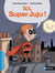 Ici super Juju