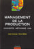 Management de la production - concepts methodes cas
