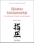 Shiatsu fondamental : Médecine chinoise et tradition japonaise