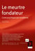 Le meurtre fondateur.
