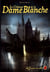 Le Chèteau de la Dame Blanche
