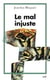 Le Mal injuste