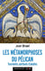 Les Métamorphoses du pélican : Tourments spirituels d'adultes