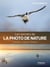 Les secrets de la photo de nature (2e édition)
