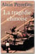 La tragédie chinoise