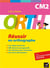 O.R.T.H. : CM2 - réussir en orthographe