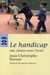 Le handicap, une chance pour l'école : Ecouter, penser et vivre l'altérité dans la communauté éducative
