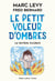 Le petit voleur d'ombres Tome 3 : le terrible incident