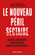 Le nouveau péril sectaire
