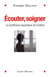 Écouter , soigner - la souffrance psychique de l'enfant