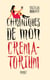 Chroniques de mon crematorium
