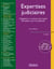 Expertises judiciaires : désignation et missions de l'expert, procédure selon la juridiction (14e édition)