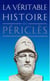 La véritable histoire de : La Véritable Histoire de Périclès