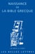 Naissance de la bible grecque