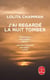 J'ai regardé la nuit tomber