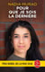 Pour que je sois la dernière