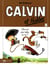 Calvin et Hobbes Tome 8 : elle est pas belle, la vie ?