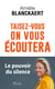 Taisez-vous, on vous écoutera : Le pouvoir du silence