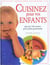 Cuisinez pour vos enfants