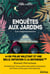 Enquetes aux jardins - les empoisonneurs