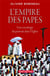 L'empire des papes - une sociologie du pouvoir dans l'Eglise