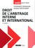 Droit de l'arbitrage interne et international