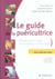 Le guide de la puériculture - prendre soin de l'enfant de la naissance à l'adolescence (2e édition)