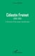 Célestin Freinet : (1896-1966) - L'histoire d'un jeune intellectuel