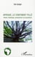 Afrique, le continent pillé - atouts, handicaps, perspectives et propositions
