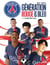 Paris Saint-Germain Academy : Génération rouge et bleue Tome 1 : Le nouveau prince du Parc