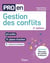 Pro en... : Gestion des conflits : 63 outils et 11 plans d'action (2e édition)