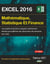 Mathematique, statistique et finance (2eme edition) : avec excel 2016 (2e édition)