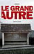 Le Grand Autre