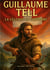 Guillaume Tell, la légende et l'histoire : Une exploration de la légende suisse et du mythe fondateur de Guillaume Tell
