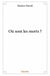 Où sont les morts ?