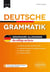 Deutsche grammatik / grammaire allemande - du collège au lycée - A2/B1 - 15 chapitres pour bien démarrer le lycée