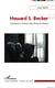 Howard S. Becker, sociologue et musicien dans l'école de Chicago