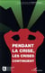 Pendant la crise, les crises continuent